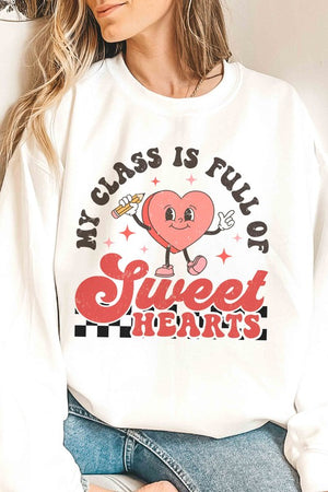 MY CLASS IS FULL OF SWEETHEARTS Graphic Sweatshirt