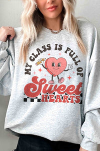 MY CLASS IS FULL OF SWEETHEARTS Graphic Sweatshirt