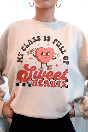 MY CLASS IS FULL OF SWEETHEARTS Graphic Sweatshirt