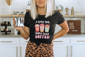 'I Love You More Than Coffee' T-Shirt