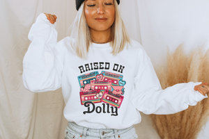 'Raised on Dolly' Sweatshirt